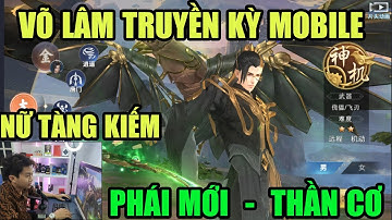 VLTK Mobile: TEST PHÁI MỚI "THẦN CƠ" SỬ DỤNG CHIM LÀM VŨ KHÍ - HỆ MỘC - |NỮ TÀNG KIẾM XUẤT SẮC