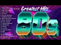 Greatest hits golden oldies  80s best songs oldies but goodies 21