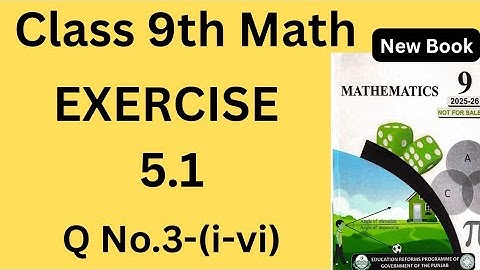 Class 9th Math New Book Exercise 5.1 Question 3 (i-vi)- 9th Class Maths Exercise 5.1 Q3 - PCTB