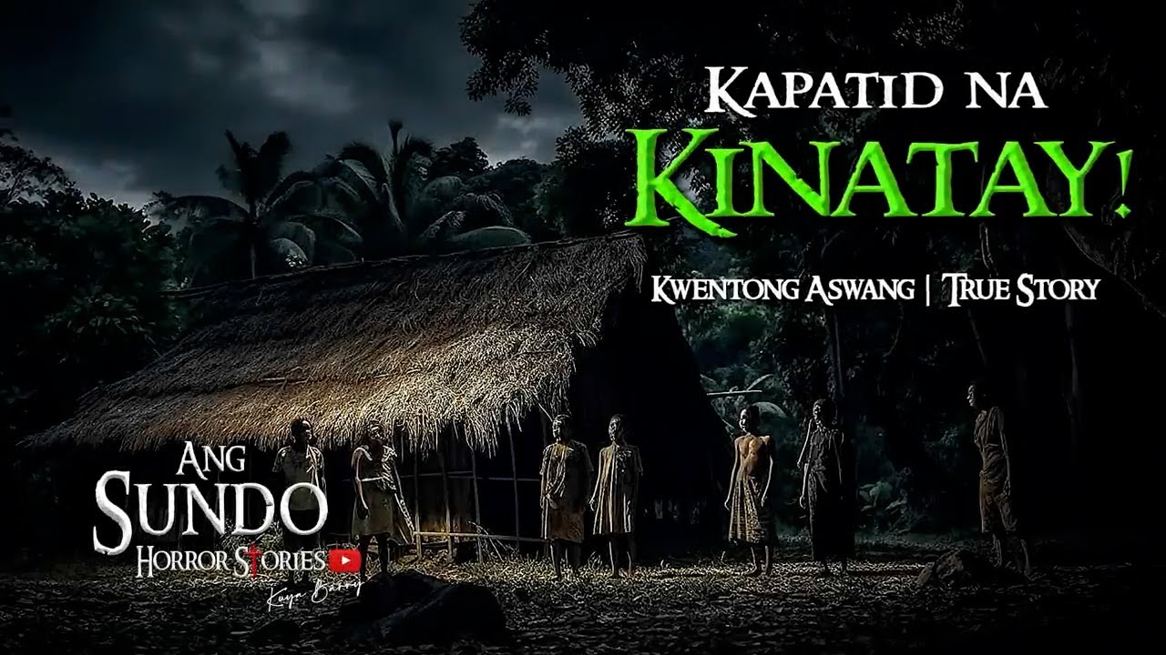 KAPATID NA KINTAY! | Kwentong Aswang | True Story