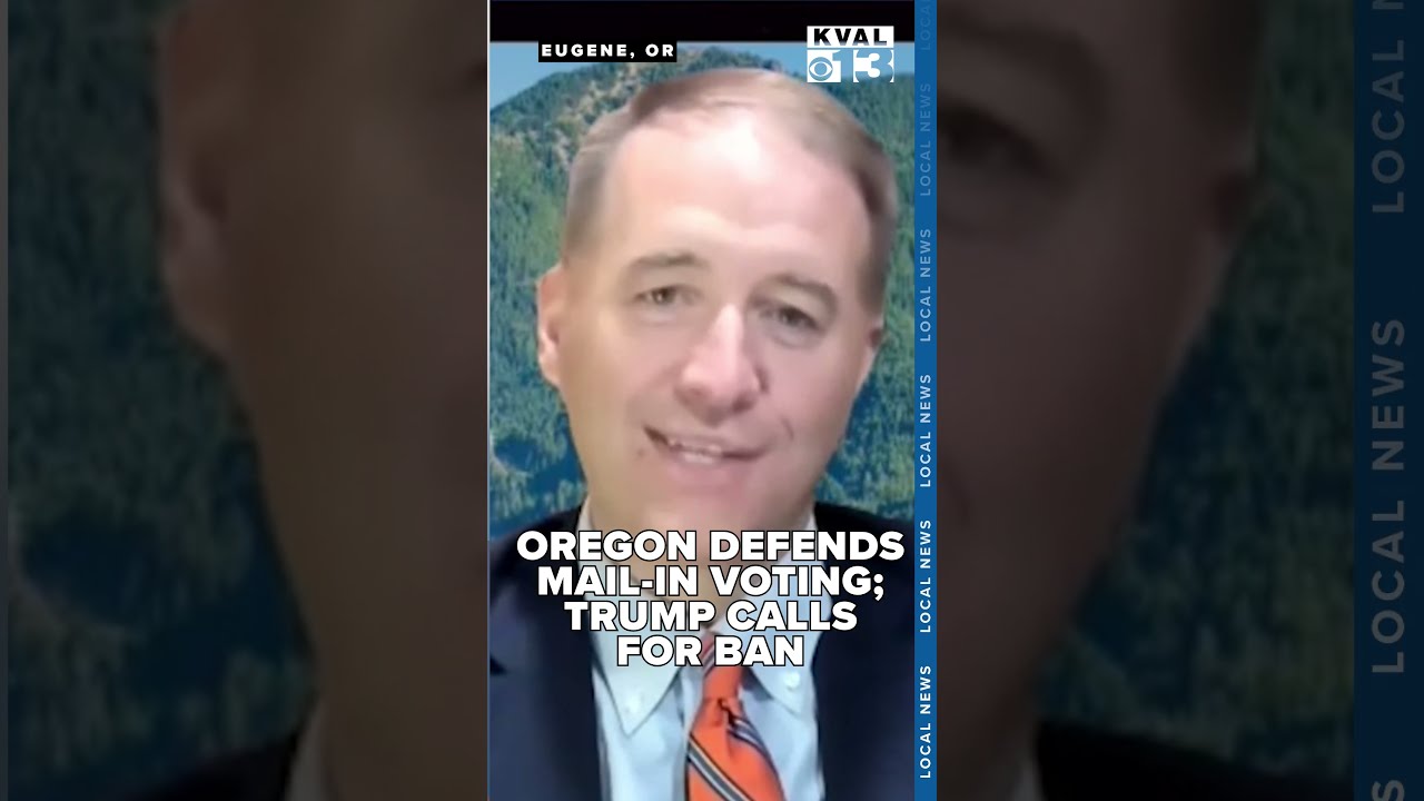 Mail In Voting Defended Oregon After President Trump Calls For Nationwide Ban