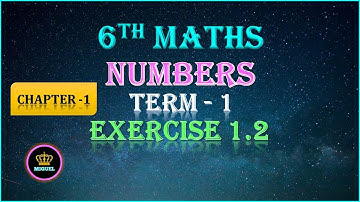 6th Std Maths Term -1 | Chapter - 1 | Numbers | Exercise 1.2 | Session - 3