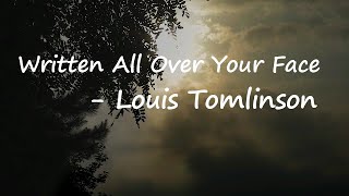 Louis Tomlinson – Written All Over Your Face Lyrics