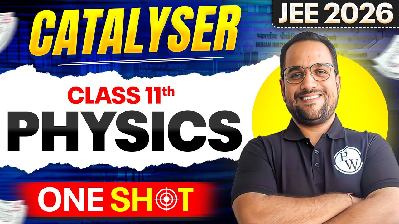 Complete Class 11th PHYSICS in 1 Shot | PRACTICE + PYQs | JEE 2026 ...