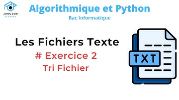 Bac informatique | Les Fichiers Texte ( Exercice 2 Tri Fichier ) Algorithmique et Python