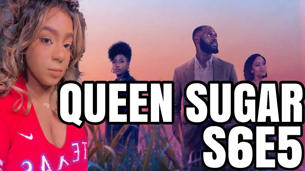 Queen Sugar Season 6 Episode 5 “Moving so Easily Through that Common
