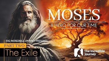 MOSES PART 2 — The Exile – The Burning Bush  – The Plagues