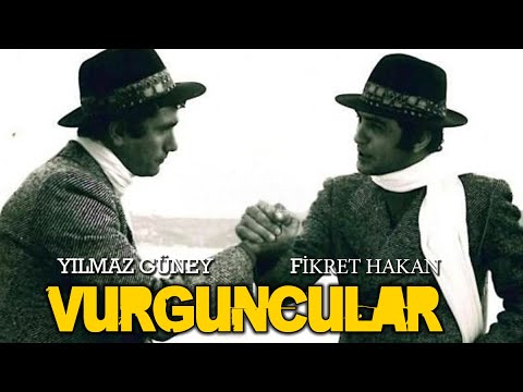 Vurguncular Türk Filmi | FULL HD | YILMAZ GÜNEY | FİKRET HAKAN