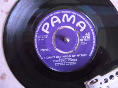 CLIFFORD CURRY - I CAN'T GET HOLD OF MYSELF