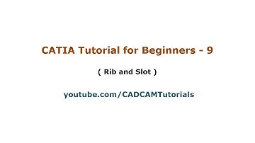 CATIA Tutorial for Beginners - 9 | CATIA Rib and Slot Command Tutorial
