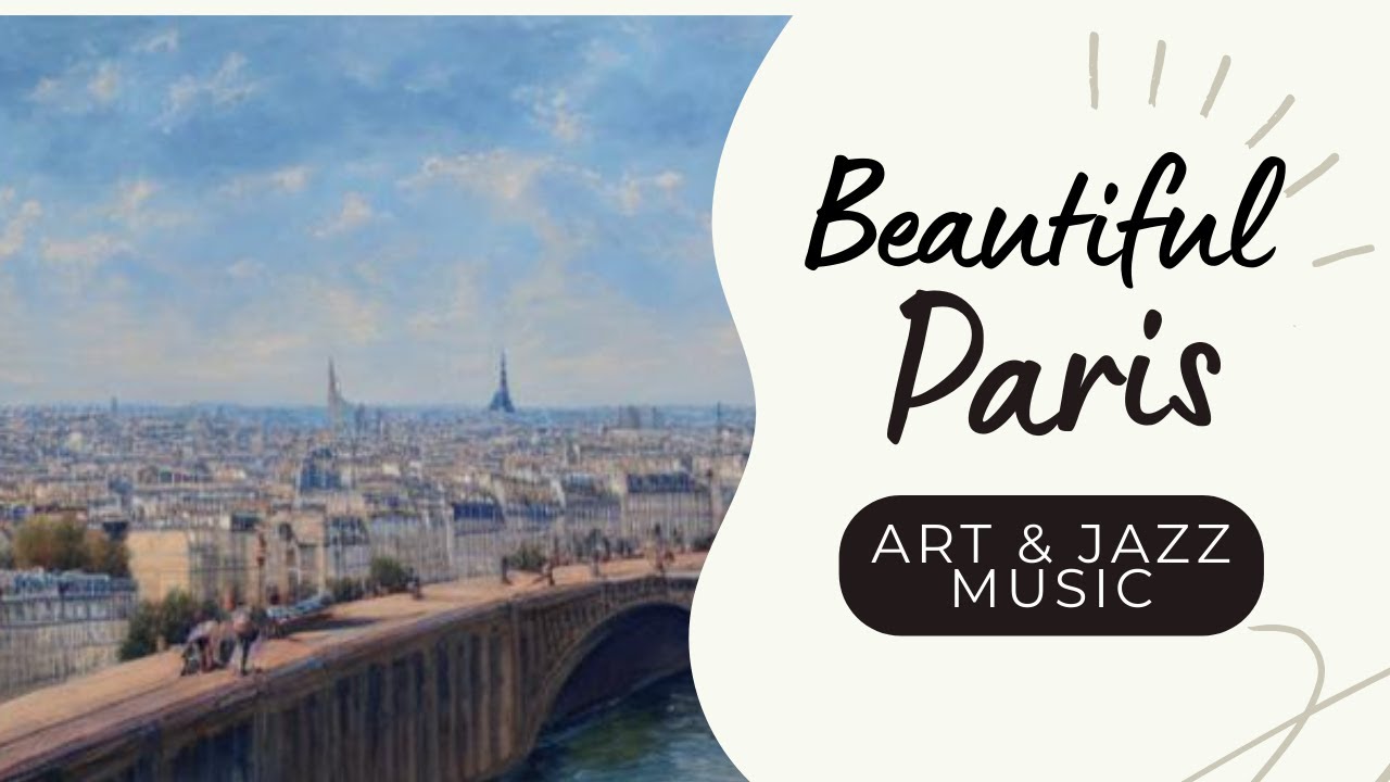 Beautiful Paris Jazz Art Music