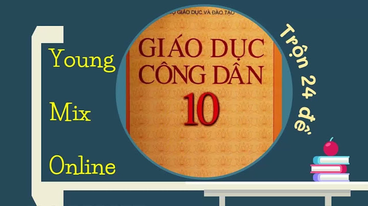 Giải bài tập trắc nghiệm giáo dục công dân 10 năm 2024