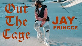 Jay Princce - Out The Cage Prod By Juda