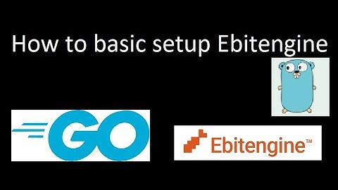 How to basic setup Ebitengine for game development  | Go language