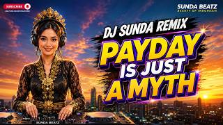Payday Is Just a Myth 💸 | DJ SUNDA HUMOR 2026 | Viral Sunda Beatz Remix