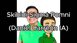 Skibidi Sigma Pomni (Daniel Carreón IA)