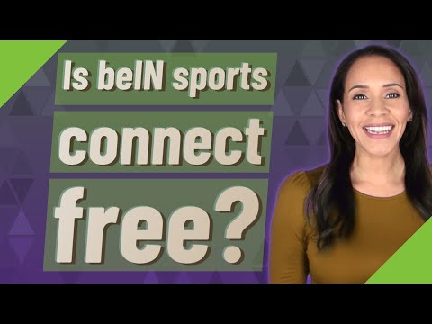 Is beIN sports connect free?