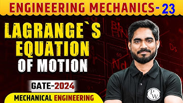 Engineering Mechanics 23 |  Lagrange`s Equation of Motion  | ME |  Gate 2024 Series