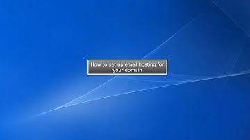How to set up Email Hosting for your domain