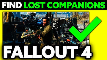 How To Find Lost Companions in Fallout 4 (2025) - Step by Step