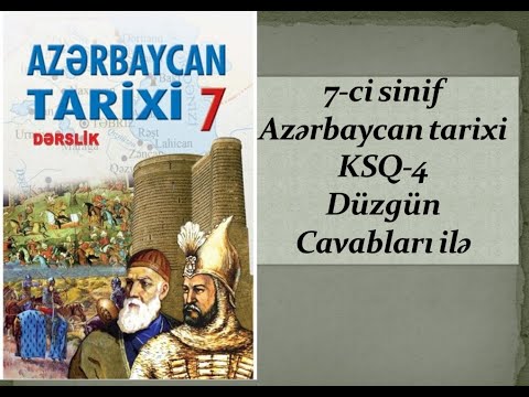 7-ci sinif Azərbaycan tarixi KSQ-4 Düzgün Cavabları ilə