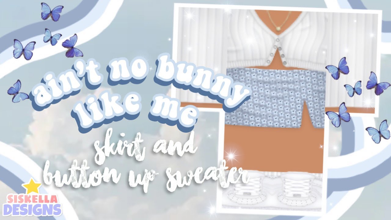 Roblox Spring Speed Design Ain T No Bunny Like Me Skirt And Button Up Sweater Siskella Youtube - roblox white skirt pants