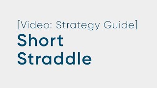 The Short Straddle Strategy Explained