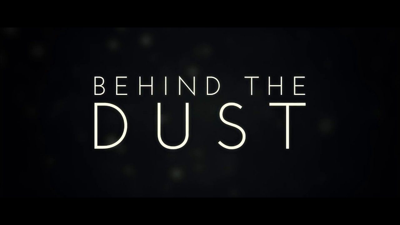 Behind The Dust teaser 2018