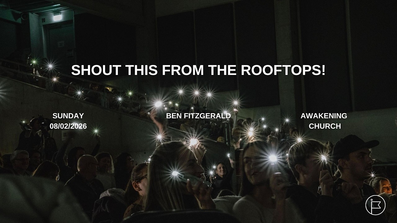 Shout From Rooftops Shout This From the Rooftops! | Ben Fitzgerald #awakeningchurch - YouTube