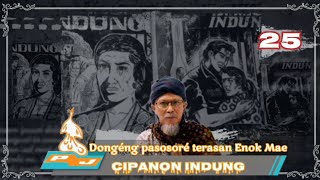 Download Lagu DONGÉNG PASOSORÉ - CIPANON INDUNG { TERASAN ENOK MAE } SÉRI KA. 25 MP3