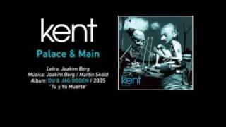 KENT — &quot;Palace &amp; Main&quot; (Subtítulos Español - Sueco)