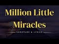 Million Little Miracles ( Lyrics Bible Verses ) | Elevation Worship & Maverick City