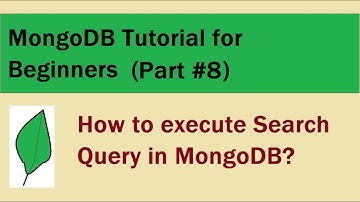 How to execute Search Query in MongoDB | Tutorial for Beginners Part #8