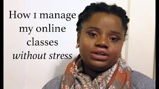 How I Manage My Online Classes Without Stress