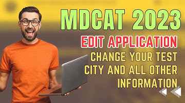 How To Edit Your MDCAT Application | Change Your City/Center | PMDC New Announcement