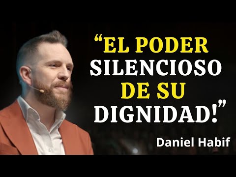 El Magnetismo Irresistible de la MUJER que Conserva su DIGNIDAD | Daniel Habif