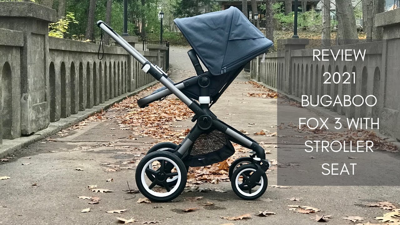 Review - 2021 Bugaboo Fox 3 with Stroller Seat 