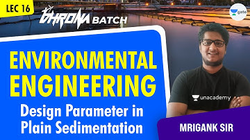 Design Parameter in Plain Sedimentation  | L:17 | Environmental Engineering | Mrigank Sir