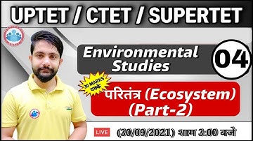 EVS for CTET | UP TET | Ecosystem | परितंत्र #4 | What is Ecosystem? EVS Classes | EVS by Ankit Sir