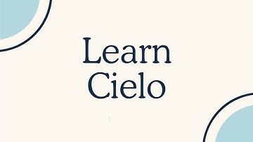 Learn Cielo Part 1: Getting Started