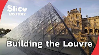 The Louvre: From Royal Fortress to Iconic Museum I SLICE HISTORY | FULL DOCUMENTARY