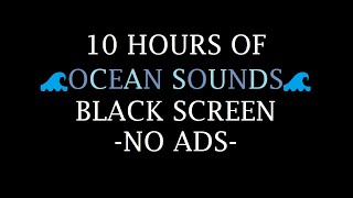 🌊 10 Hours of Black Screen OCEAN WAVES sounds - NO ADS 🌊