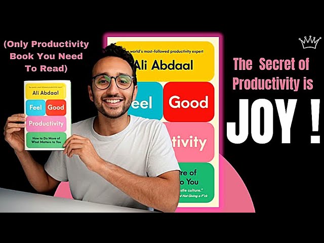 Feel Good Productivity Review  Ali Abdaal's New Book 