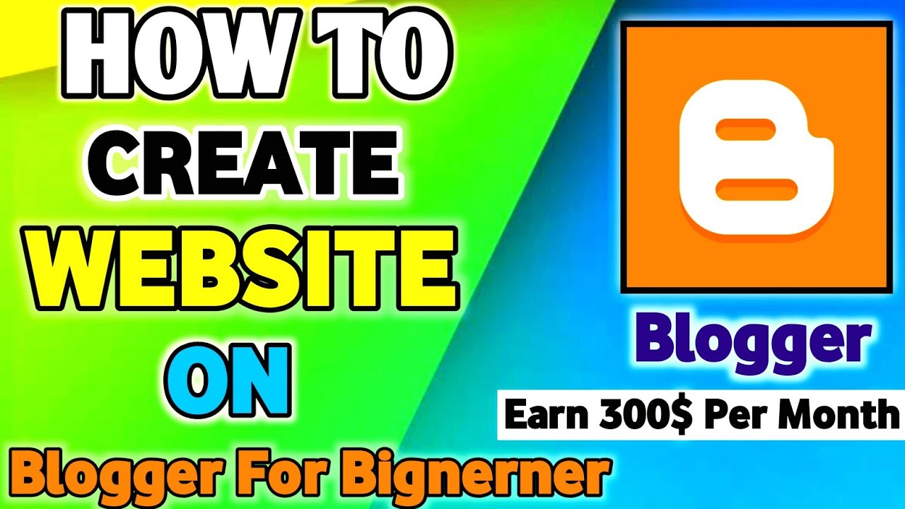 How To Create Blogger Website And Earn Money | How To Create A Website ...