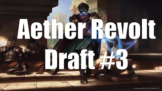 Aether Revolt Draft #3 (Round 1)