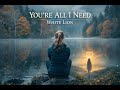 You're All I Need by Firehouse (Lyrics)