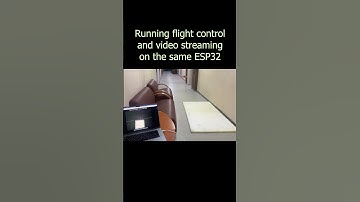 Simultaneous flight control and video streaming on ESP32 #shorts