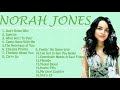The Best Songs Of Norah Jones - Norah Jones Greatest Hits Full Album 2020 - Norah Jones HITS 2020