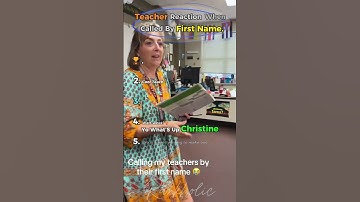 Calling teachers by their first name.