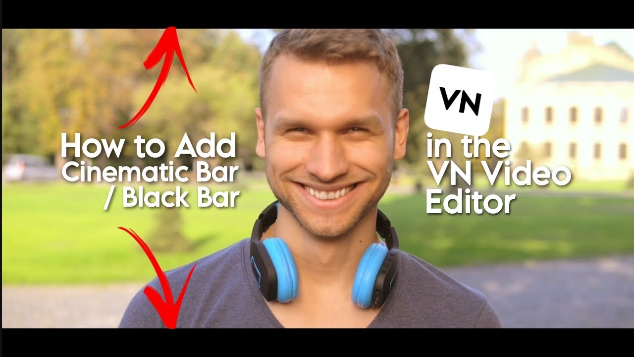 How to Add Cinematic Bars / Black Bars in VN Video Editor - YouTube